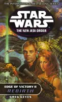 Star Wars: Nový rád Jediov - Znovuzrodenie na hrane víťazstva - Star Wars: The New Jedi Order - Edge Of Victory Rebirth