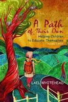 Vlastná cesta - Pomáhame deťom vzdelávať sa - Path of Their Own - Helping Children to Educate Themselves