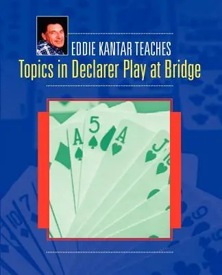 Témy v hre deklaranta v bridži - Topics in Declarer Play at Bridge