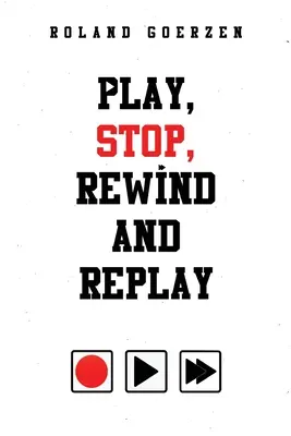 Prehrávanie, zastavenie, pretáčanie a prehrávanie - Play, Stop, Rewind and Replay