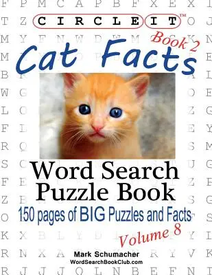Zakrúžkujte to, Fakty o mačkách, Kniha 2, Hľadanie slov, Puzzle Book - Circle It, Cat Facts, Book 2, Word Search, Puzzle Book