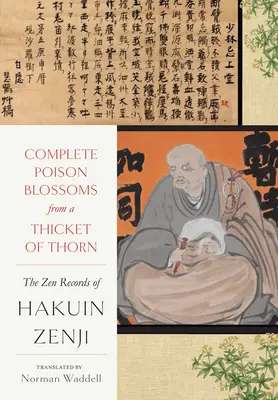 Kompletný zborník Jedovaté kvety z tŕnia: Zenové záznamy Hakuina Ekaku - Complete Poison Blossoms from a Thicket of Thorn: The Zen Records of Hakuin Ekaku