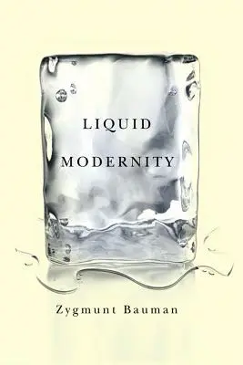 Tekutá modernita - Liquid Modernity