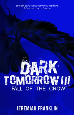 Temný zajtrajšok 3: Pád vrany - Dark Tomorrow 3: Fall of the Crow