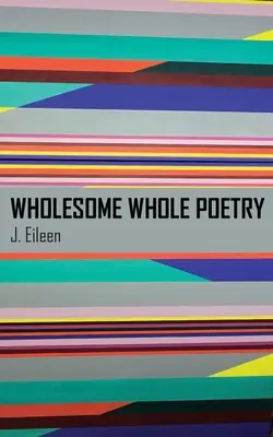 Celá poézia - Wholesome Whole Poetry