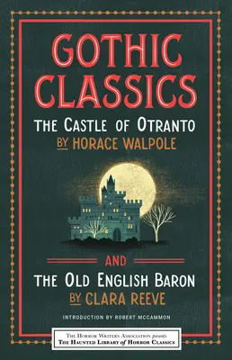 Gotická klasika: Hrad Otranto a staroanglický barón - Gothic Classics: The Castle of Otranto and the Old English Baron