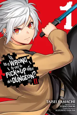 Je zlé snažiť sa zbaliť dievčatá v kobke? II, Vol. 1 (Manga) - Is It Wrong to Try to Pick Up Girls in a Dungeon? II, Vol. 1 (Manga)