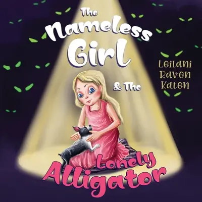 Dievča bez mena a osamelý aligátor - The Nameless Girl & The Lonely Alligator