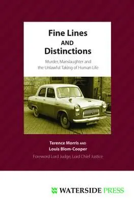 Jemné línie a rozdiely: Vražda, zabitie a nezákonné odňatie ľudského života - Fine Lines and Distinctions: Murder, Manslaughter and the Unlawful Taking of Human Life