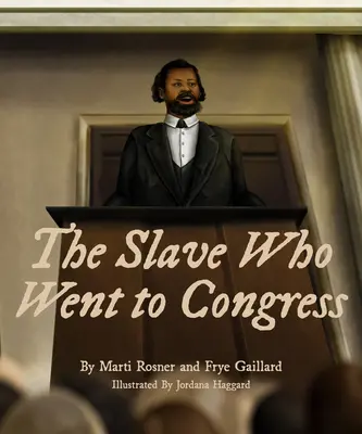 Otrok, ktorý išiel do Kongresu - The Slave Who Went to Congress
