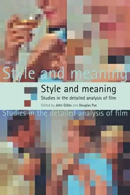 Štýl a význam: Štúdie o podrobnej analýze filmu - Style and Meaning: Studies in the Detailed Analysis of Film