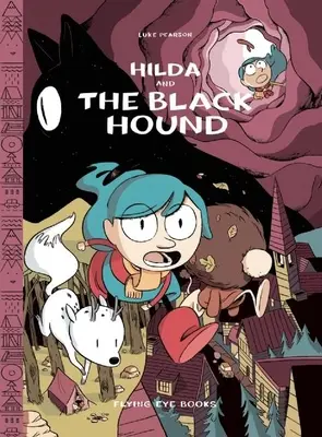 Hilda a čierny pes: Hilda: Hilda Book 4 - Hilda and the Black Hound: Hilda Book 4