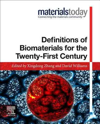 Definície biomateriálov pre dvadsiate prvé storočie - Definitions of Biomaterials for the Twenty-First Century