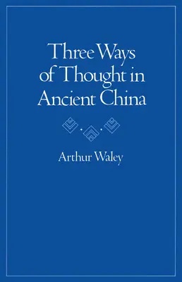 Tri cesty myslenia v starovekej Číne - Three Ways of Thought in Ancient China
