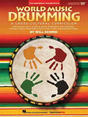 World Music Drumming: Učiteľ/DVD-ROM (20. výročné vydanie): A Cross-Cultural Curriculum Enhanced with Song & Drum Ensemble Recordings, Pdfs and - World Music Drumming: Teacher/DVD-ROM (20th Anniversary Edition): A Cross-Cultural Curriculum Enhanced with Song & Drum Ensemble Recordings, Pdfs and
