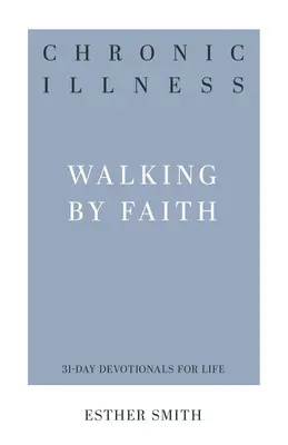 Chronické ochorenie: Kráčanie s vierou - Chronic Illness: Walking by Faith