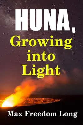 Huna, rast do svetla - Huna, Growing Into Light