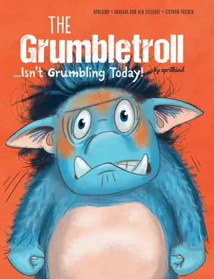 The Grumbletroll . . . Dnes nebrblá! - The Grumbletroll . . . Isn't Grumbling Today!