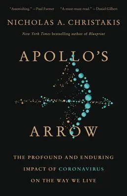 Apolónov šíp: Hlboký a trvalý vplyv koronavírusu na náš život - Apollo's Arrow: The Profound and Enduring Impact of Coronavirus on the Way We Live