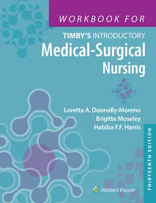 Pracovný zošit k Timby's Introductory Medical-Surgical Nursing - Workbook for Timby's Introductory Medical-Surgical Nursing