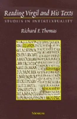 Čítanie Vergília a jeho textov: Vergilius: štúdie o intertextualite - Reading Virgil and His Texts: Studies in Intertextuality