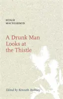 Opitý muž sa pozerá na bodliak - Drunk Man Looks at the Thistle