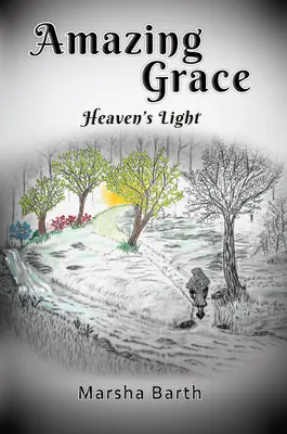 Úžasná milosť: Nebeské svetlo - Amazing Grace: Heaven's Light