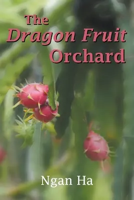 Dračí ovocný sad - The Dragon Fruit Orchard