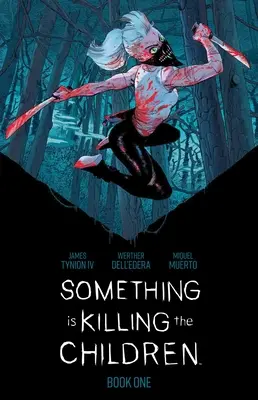Niečo zabíja deti Kniha 1 Deluxe Edition - Something Is Killing the Children Book One Deluxe Edition