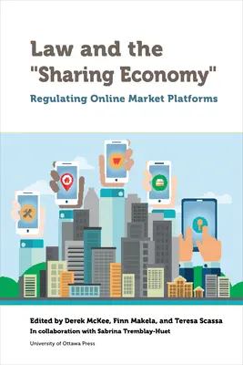 Právo a hospodárstvo spoločného využívania zdrojov: Regulácia online trhových platforiem - Law and the Sharing Economy: Regulating Online Market Platforms
