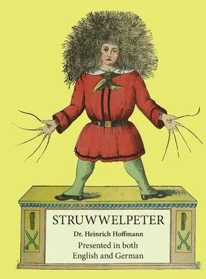 Struwwelpeter: V angličtine a nemčine - Struwwelpeter: Presented in both English and German
