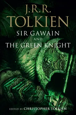 Sir Gawain a zelený rytier, Perla a Sir Orfeo - Sir Gawain and the Green Knight, Pearl, and Sir Orfeo