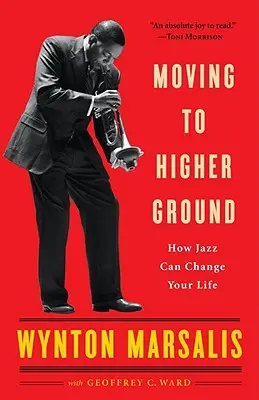 Presun na vyššiu pôdu: Ako môže jazz zmeniť váš život - Moving to Higher Ground: How Jazz Can Change Your Life