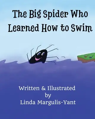 Veľký pavúk, ktorý sa naučil plávať - The Big Spider Who Learned How to Swim