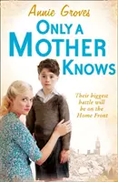 Iba matka vie - Only a Mother Knows