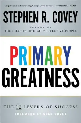 Primárna veľkosť: 12 úrovní úspechu - Primary Greatness: The 12 Levels of Success