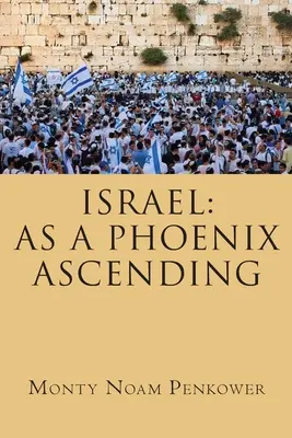 Izrael: Ako vzlietajúci fénix - Israel: As a Phoenix Ascending