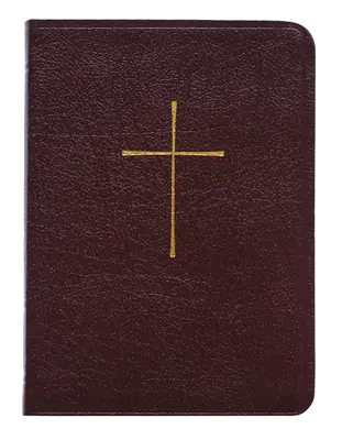 Kniha spoločných modlitieb: A udeľovanie sviatostí a iných obradov a ceremónií Cirkvi - The Book of Common Prayer: And Administration of the Sacraments and Other Rites and Ceremonies of the Church