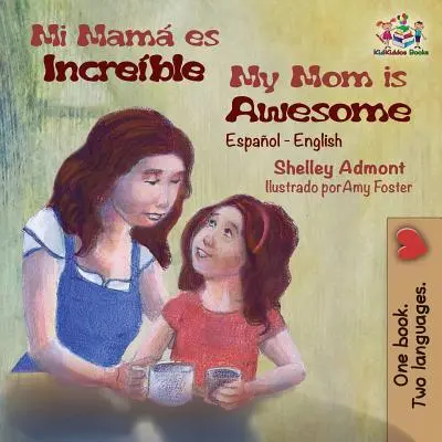 Moja mama je úžasná: Španielska angličtina - My Mom is Awesome: Spanish English