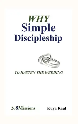 Prečo jednoduché učeníctvo: Aby sme urýchlili svadbu - Why Simple Discipleship: To Hasten The Wedding