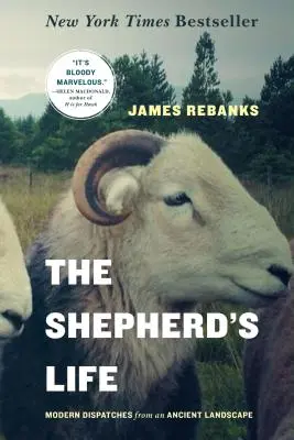Život pastiera: Moderné výpovede zo starobylej krajiny - The Shepherd's Life: Modern Dispatches from an Ancient Landscape