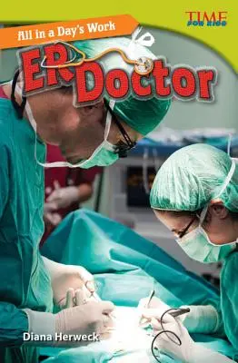 Všetko za jeden deň: Er Doctor - All in a Day's Work: Er Doctor