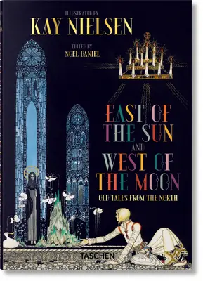 Kay Nielsenová. Na východ od slnka a na západ od mesiaca - Kay Nielsen. East of the Sun and West of the Moon