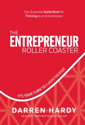 Podnikateľská horská dráha: Je na vás, aby ste sa #jointheride - The Entrepreneur Roller Coaster: It's Your Turn to #jointheride