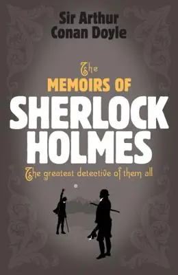 Spomienky Sherlocka Holmesa: Najväčší detektív zo všetkých - The Memoirs of Sherlock Holmes: The Greatest Detective of Them All