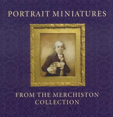 Portrétne miniatúry zo zbierky Merchiston - Portrait Miniatures from the Merchiston Collection