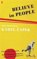 Veriť ľuďom - The Essential Karel Capek - Believe in People - The Essential Karel Capek