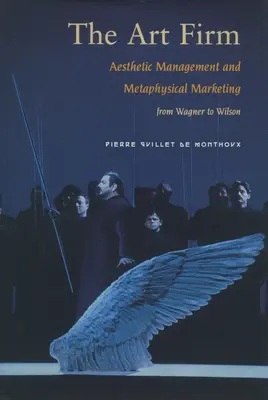 Umelecká firma: Estetický manažment a metafyzický marketing - The Art Firm: Aesthetic Management and Metaphysical Marketing