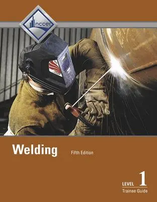 Zváranie Level 1 Trainee Guide - Welding Level 1 Trainee Guide
