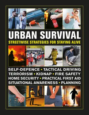 Urban Survival: Streetwise Strategies for Staying Alive (Prežitie v meste: Stratégie, ako zostať nažive) - Urban Survival: Streetwise Strategies for Staying Alive